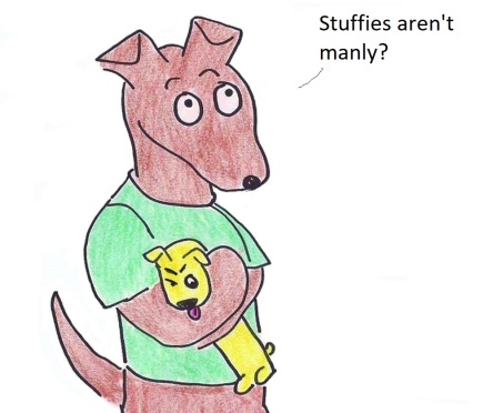 Stuffies aren't manly?